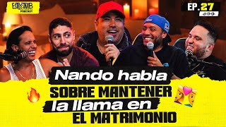 @nandodelagente  Habla Sobre Mantener La Llama En El Matrimonio ❤️‍🔥 #EP27