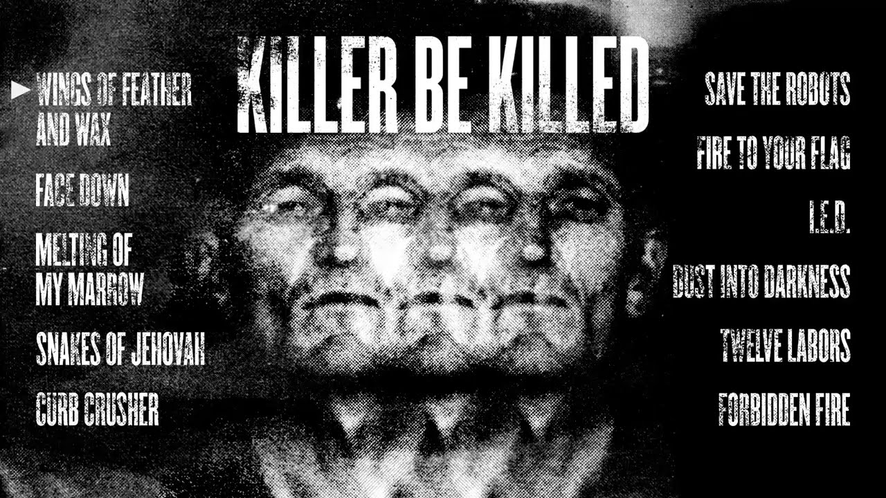 KILLER BE KILLED - Self-Titled Album (OFFICIAL FULL ALBUM STREAM)