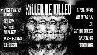 KILLER BE KILLED - Self-Titled Album (OFFICIAL FULL ALBUM STREAM)