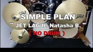 SIMPLE PLAN - JET LAG ft. Natasha Bedingfield (NO SOUND DRUM)