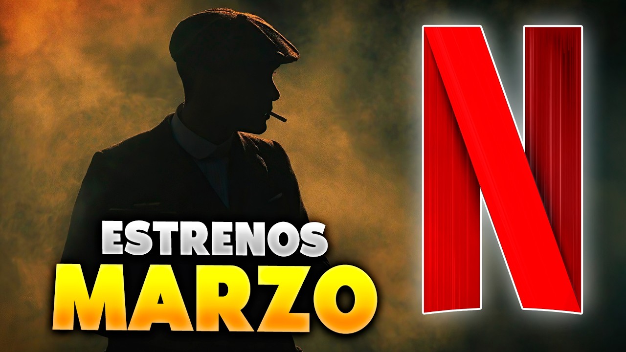 Estrenos Netflix Marzo 2026 | Top Cinema