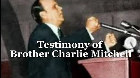 Testimony of Brother Charlie Mitchell: 65-0219 This Day, This Scripture is Fulfilled