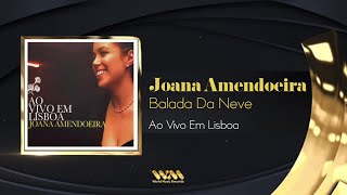 Joana Amendoeira - Balada Da Neve