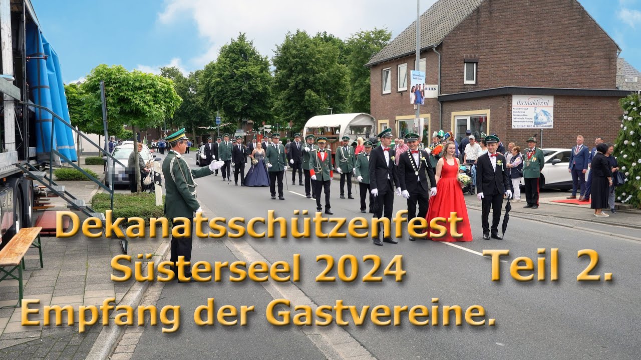 Empfang der auswärtigen Gastvereine Teil 2, Schützenfest Süsterseel 2024 Dekanat Selfkant Gangelt 👍.