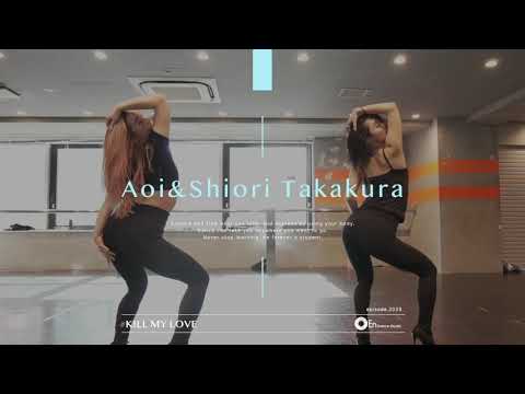 Aoi&Shiori Takakura "KILL MY LOVE / 加藤ミリア" @En Dance Studio SHIBUYA SCRAMBLE