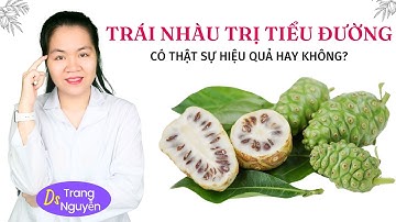 Bệnh Tiểu Đường Sẽ Thay Đổi Khi Bạn Bắt Đầu Sử Dụng Trái Nhàu