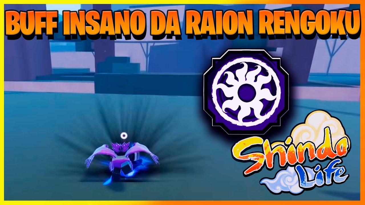 SAIBA TUDO SOBRE O BUFF DA RAION RENGOKU NO SHINDO LIFE - YouTube