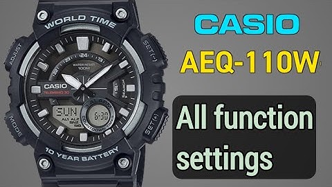Casio World Time AEQ-110W All Function Settings Tutorial [ Module 5479 ]