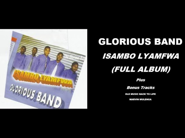 Glorius Band - Isambo Lyamfwa (Full Album) Zambian class=