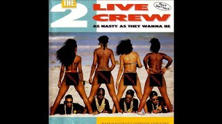 The 2 Live Crew - Dick Almighty