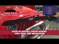 How to Install Hood Guard 1997-2006 Jeep Wrangler