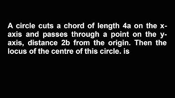 A circle cuts a chord of length 4a on the x-axis and passes through a point on the y-axis, distance