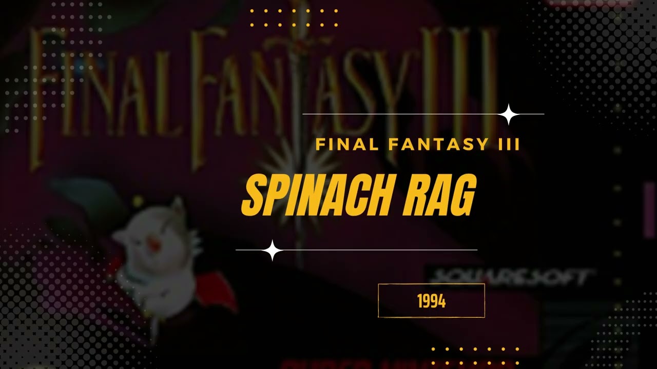 Spinach Rag  [Extended] - Final Fantasy VI (USA III)