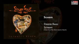 Sleeze Beez - Scream (Taken From The Album Insanity Beach)