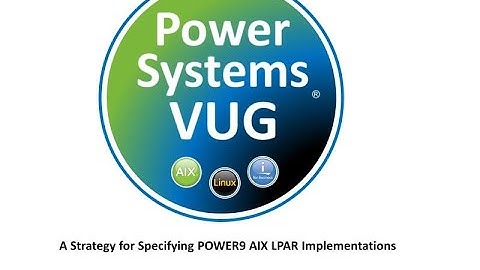 2021 12 16   AIX LPAR Implememtation Strat