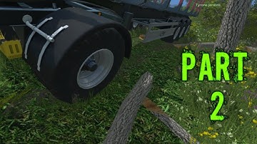 Farming Simulator 2015 Gameplay Walkthrough Playthrough Part 2: Tree Huggers (PC)