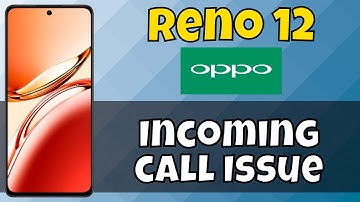 Oppo Reno 12 How to Fix Incoming Call Problem || Incoming call Issue