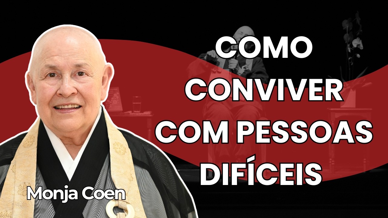 Como Conviver com Pessoas Diferentes de Você Monja Coen