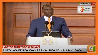 President Ruto's speech during the swearing in of his new cabinet secretaries