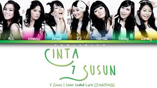 7 Icons - Cinta 7 Susun (Color Coded Lyrics/Lirik INA/ENG)