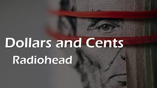 Radiohead — Dollars and Cents