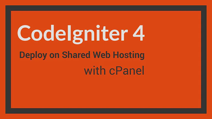 Deploy CodeIgniter 4  to Shared Hosting (cPanel)