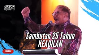Ucapan Penuh PM Anwar Ibrahim di Majlis Sambutan 25 Tahun KEADILAN