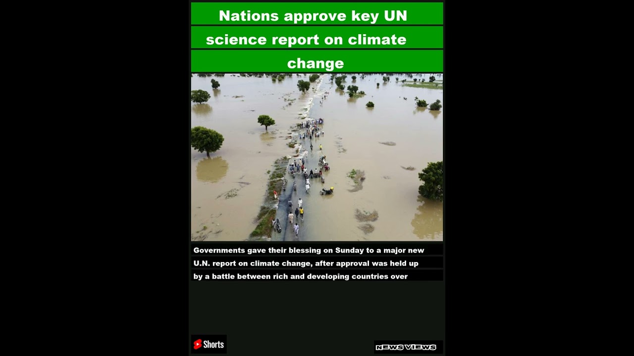 Nations approve key UN science report on climate change|