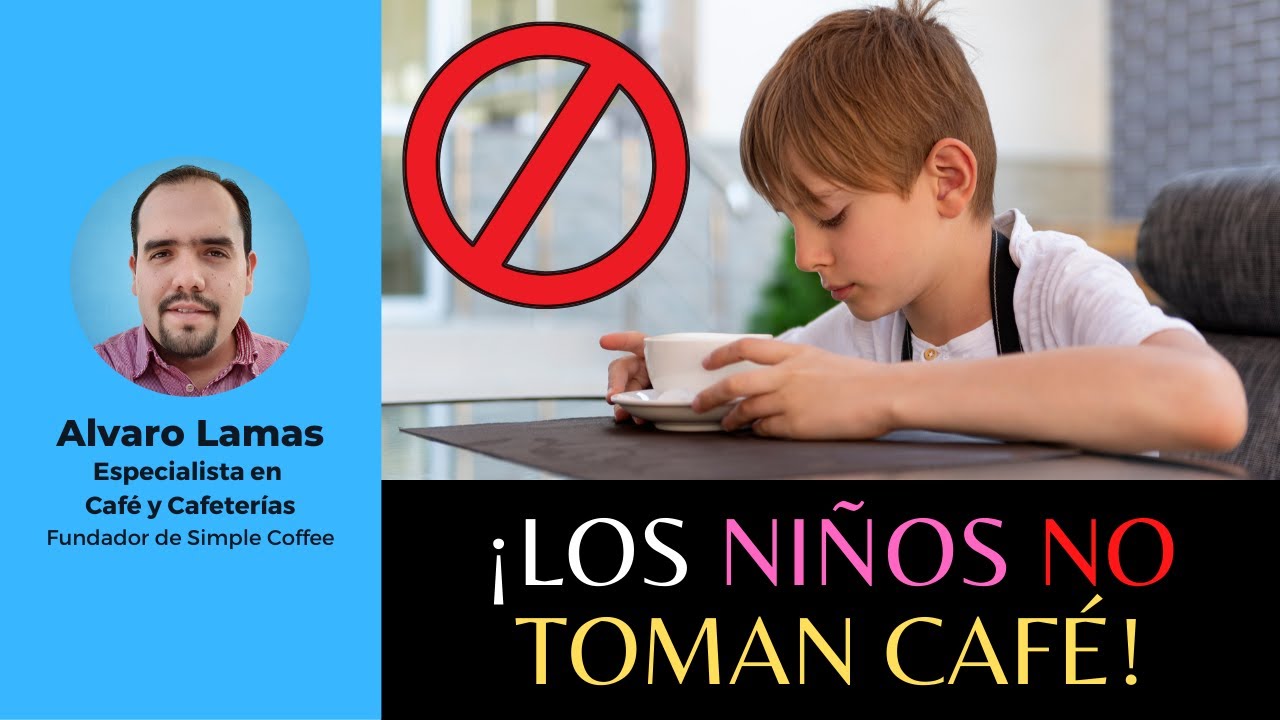 Los niños no toman Café... Alvaro