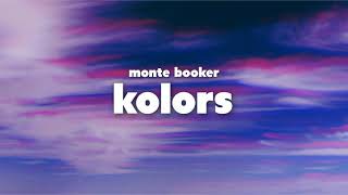 Monte Booker - Kolors (Lyrics) | she’s straight from california freak as she wanna be