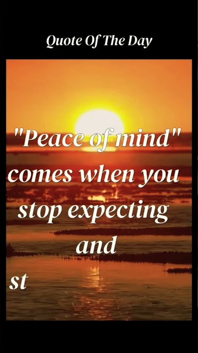 Best Quotes in English | Quote (Thought) of the day - Peace Of Mind #peace #motivation #quotes