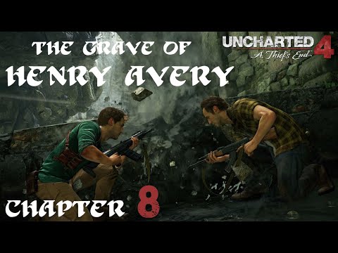 Uncharted 4 A Thief's End Gameplay Walkthrough Chapter 8 - The Grave of Henry Avery (Full Game)