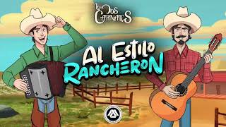 Los Dos Carnales Al estilo Rancheron (Álbum Completo)