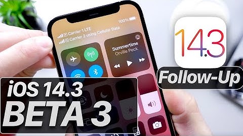 iOS 14.3 Beta 3 Follow-Up | Looking Good!
