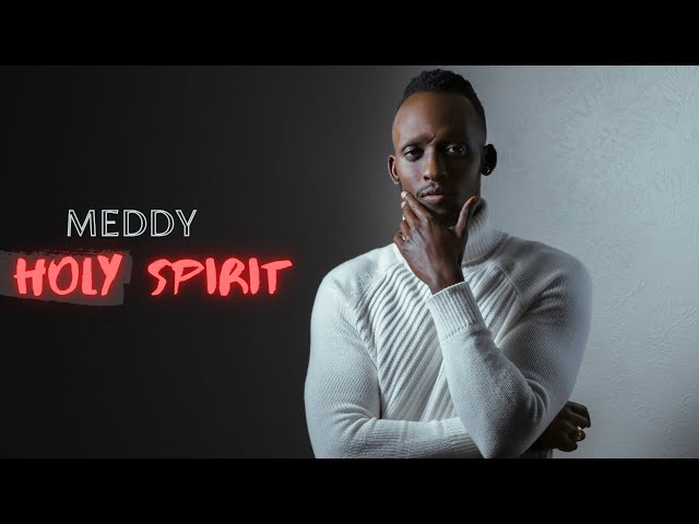 Meddy - Holy Spirit (Official Audio) class=