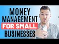 Money Management For Small Businesses