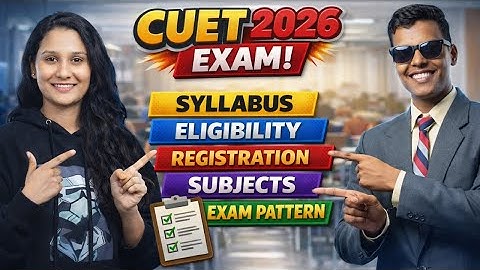 CUET 2026 Syllabus Explained | Complete Subject-wise Breakdown & Strategy