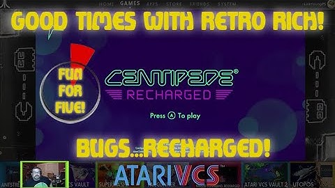 Atari VCS - Centipede Recharged! - Fun For Five! Good Times With Retro Rich Ep. 142
