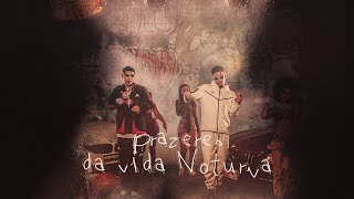 PRAZERES DA VIDA NOTURNA - VEIGH E DJ ARANA (DJ ARANA)