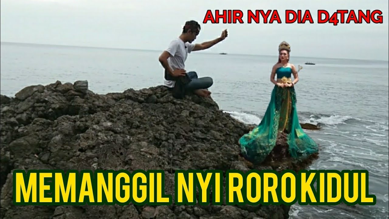 Memanggil Nyi Roro Kidul - Youtube