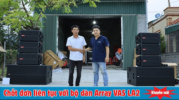 Dàn Array VAS LA2 Sự Thật Ít Người Biết I Việt Mới Audio