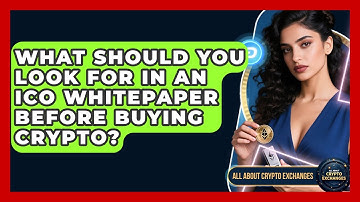 What Should You Look For In An ICO Whitepaper Before Buying Crypto? - All About Crypto Exchanges