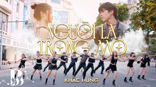 [HOT TIKTOK CHALLENGE - PHỐ ĐI BỘ] KHẮC HƯNG - NGƯỜI LẠ TRONG MƠ Dance By B-Wild From Vietnam