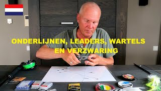Leaders, Onderlijnen, Wartels En Verzwaring Van Mijn Lange Leader Set-Up