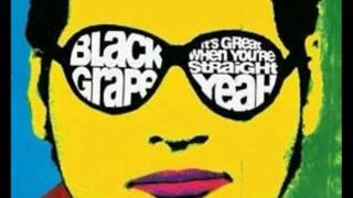 Video thumbnail of "Black Grape Fat Neck"