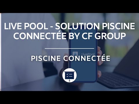 Introduction à Live Pool - solution pour une piscine connectée by CF Group