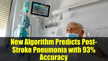 New Algorithm Predicts Post-Stroke Pneumonia with 93% Accuracy