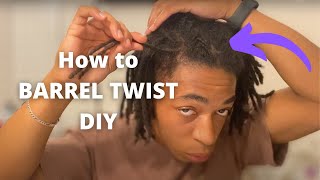 How to Barrel Twist Locs DIY