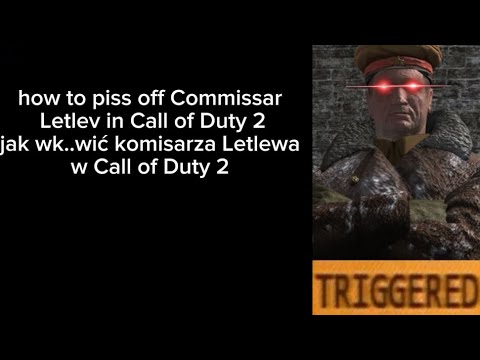 How to p.ss off commissar Letlev in Call of Duty 2 / jak wk..wić ...