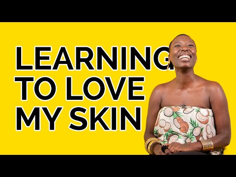 Learning To Love The Skin I'm In